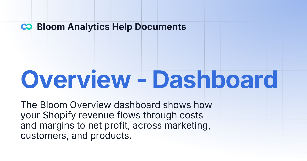 Overview - Dashboard | Bloom Analytics Help Documents
